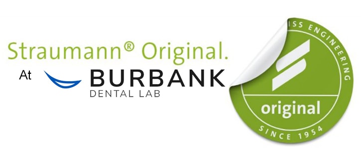 Straumann Original and Burbank Dental Lab