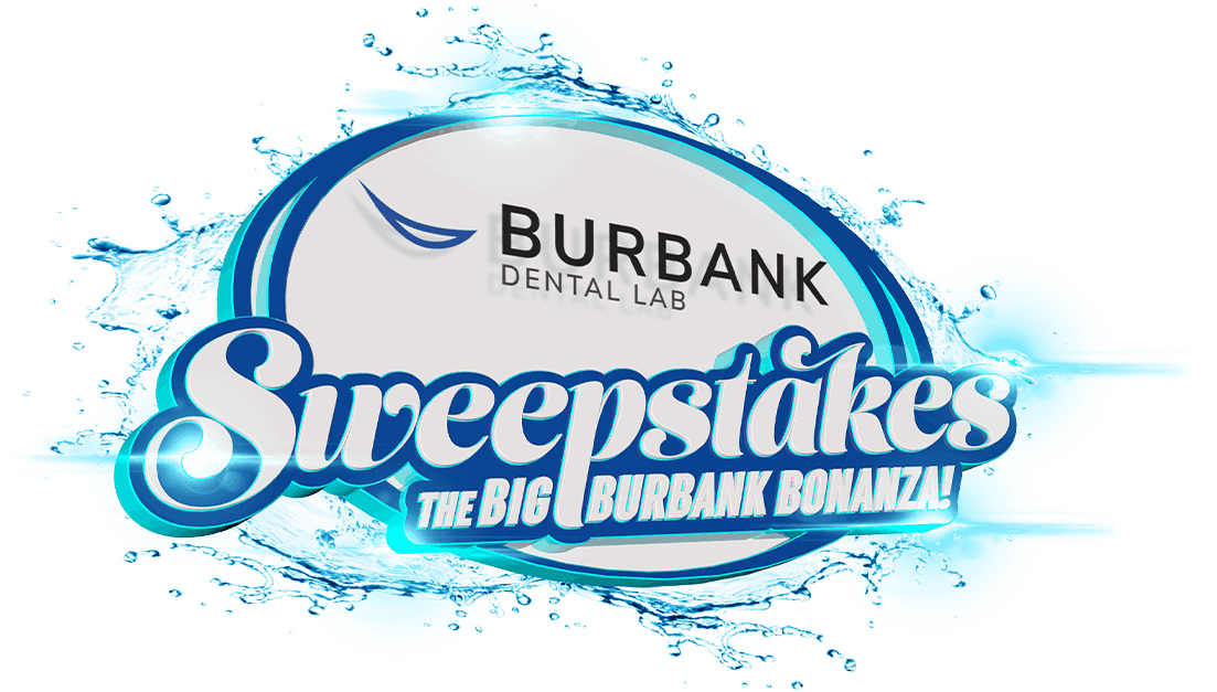 Burbank Dental Lab Sweepstakes