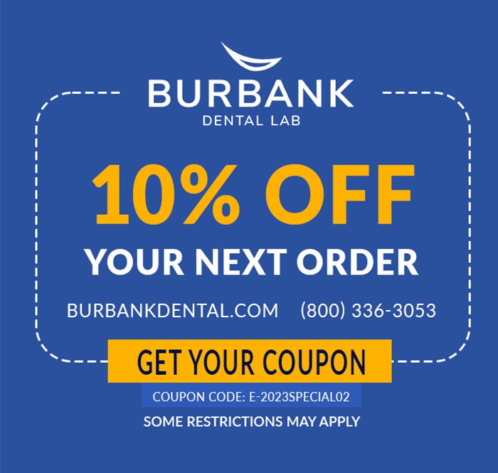 Special Discount Offer for LabPronto Users Burbank Dental Lab