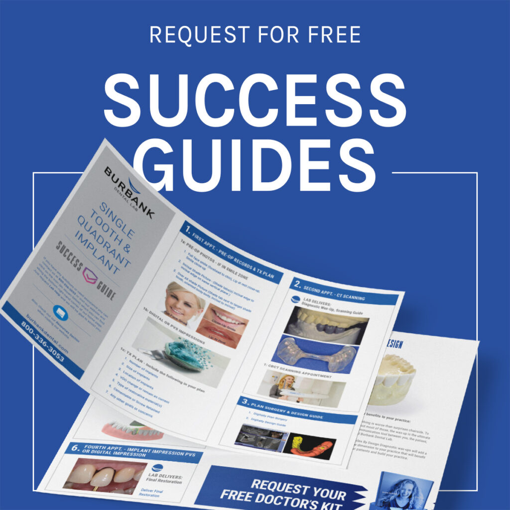 Dental Success Guides - Burbank Dental Lab