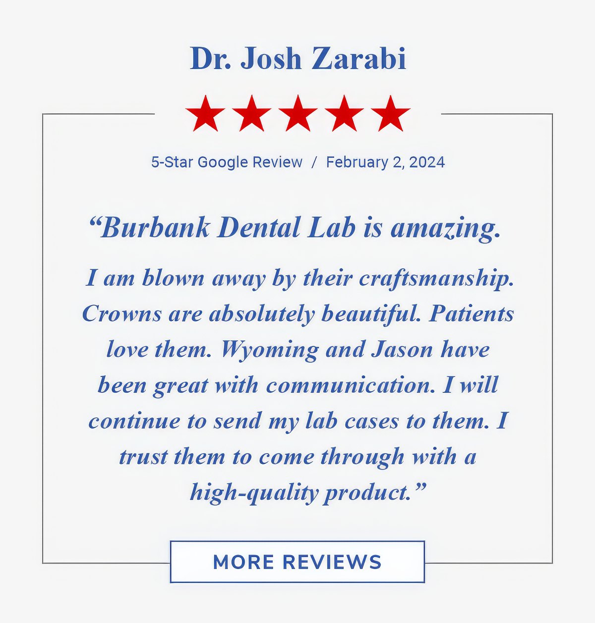 Google 5-Star Review for Burbank Dental Lab by Dr. Josh Zarabi