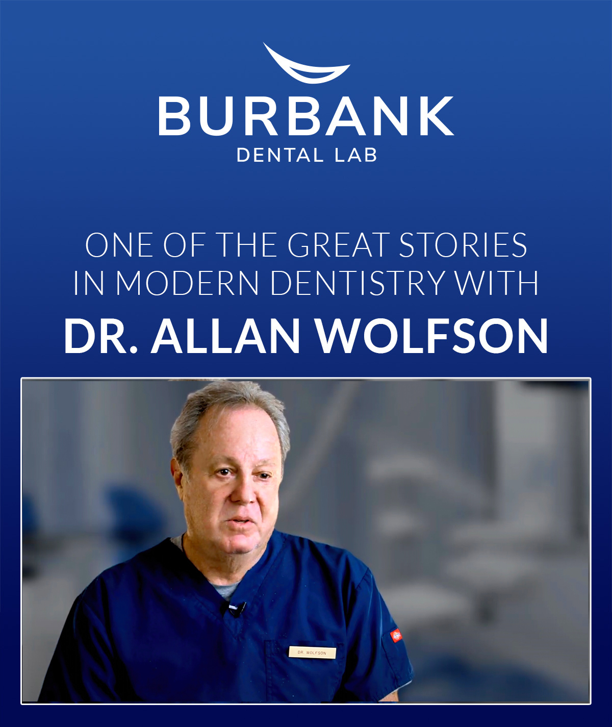 Dr. Allan Wolfson shares a story about Burbank Dental Lab