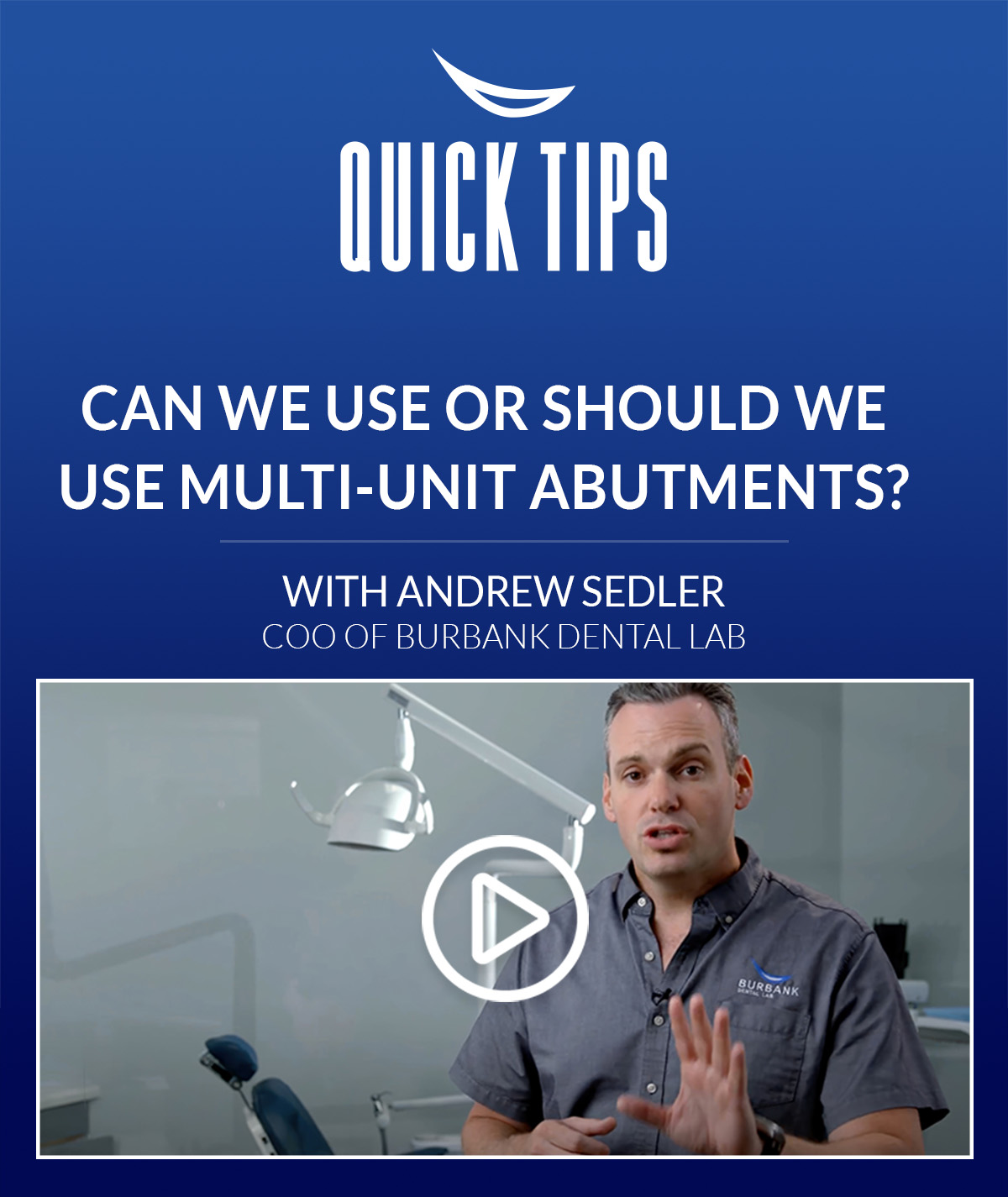 Quick Tips: Can we or should we use multi-unit abutments?